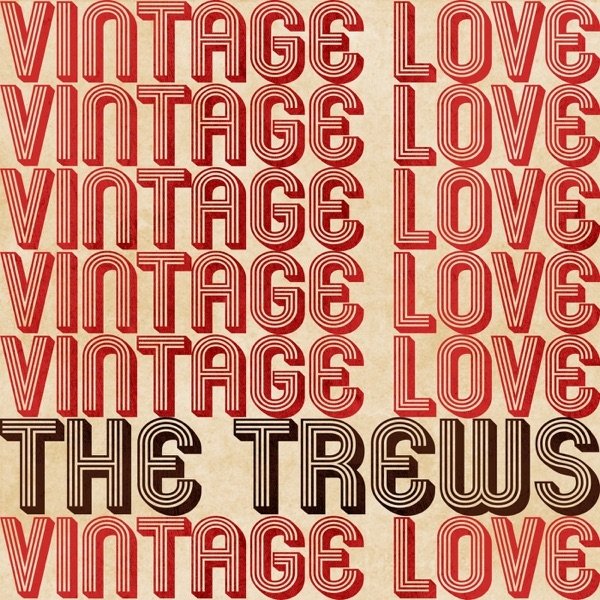 Album The Trews - Vintage Love