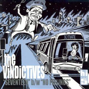 Album The Vindictives - Seventeen / No Feelings