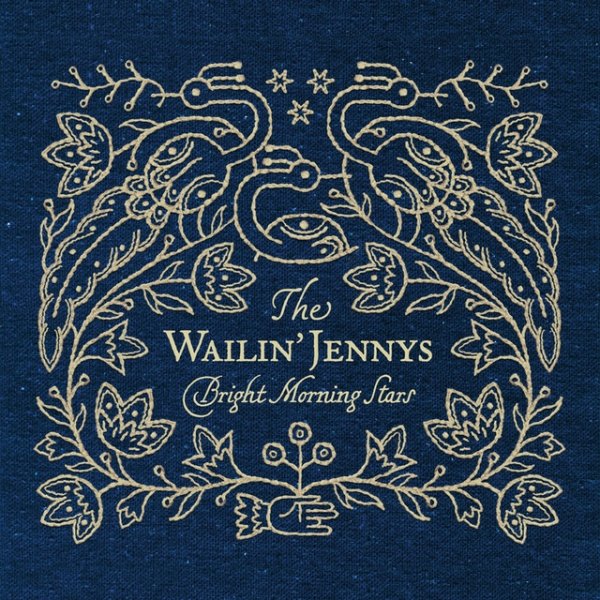 The Wailin' Jennys Bright Morning Stars, 2011