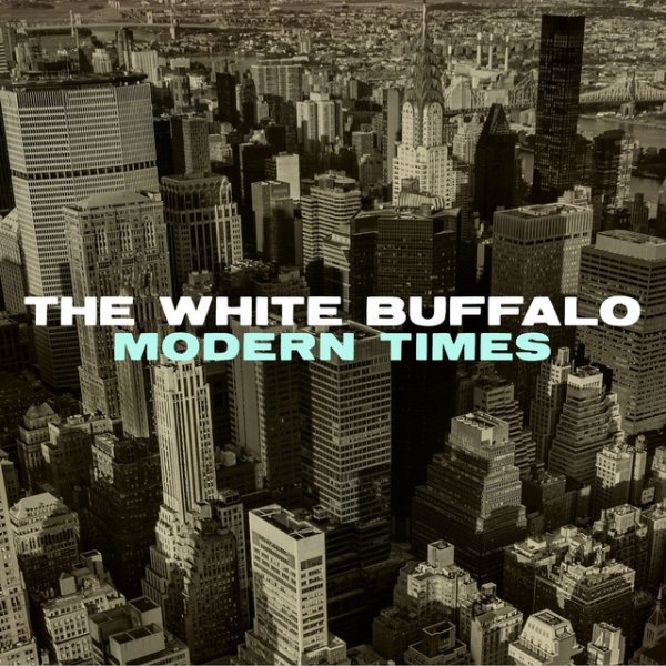The White Buffalo Modern Times, 2015