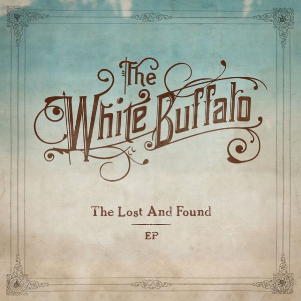 The White Buffalo The Lost And Found, 2011