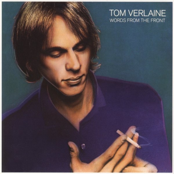 Album Tom Verlaine - Words From The Front