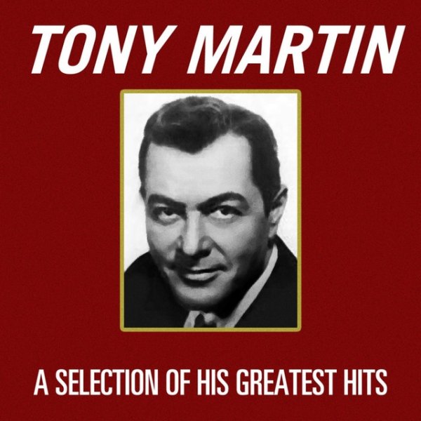 Album Tony Martin - A Selection Of His Greatest Hits