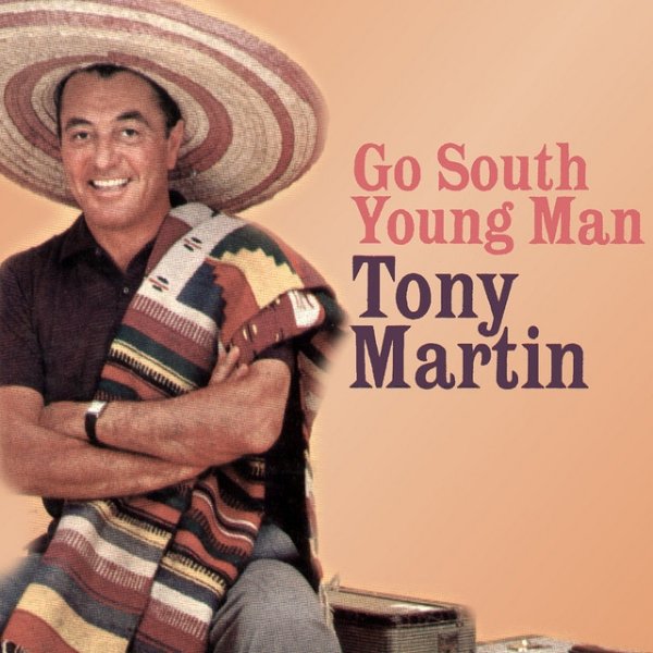 Tony Martin Go South Young Man, 2012