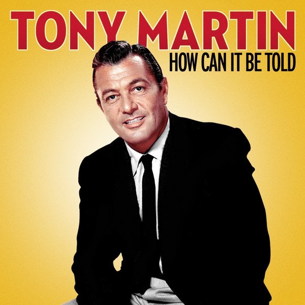 Album Tony Martin - How Can it Be Told