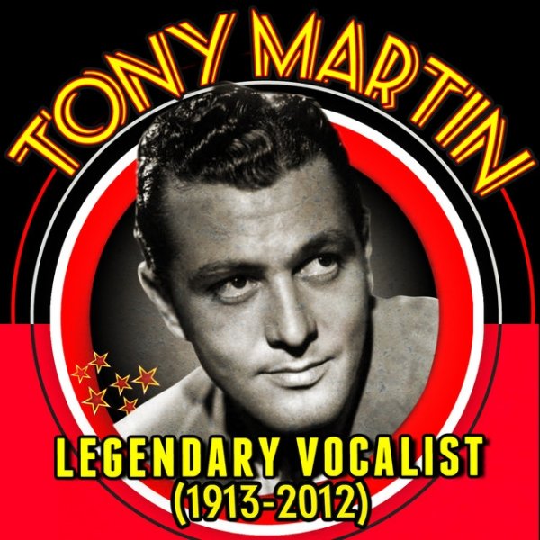 Album Tony Martin - Legendary Vocalist (1913-2012)