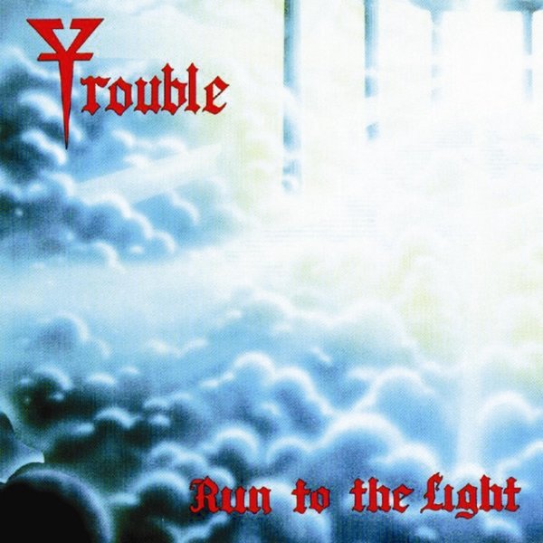 Album Trouble - Run to the Light