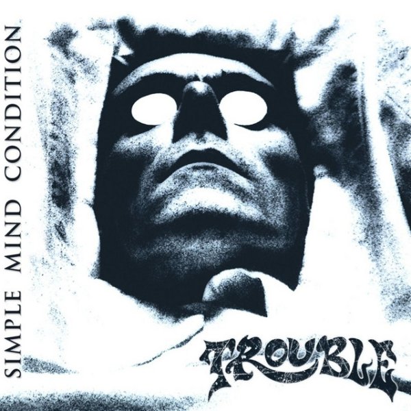 Album Trouble - Simple Mind Condition
