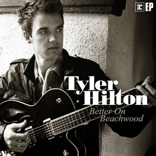 Album Tyler Hilton - Better On Beachwood