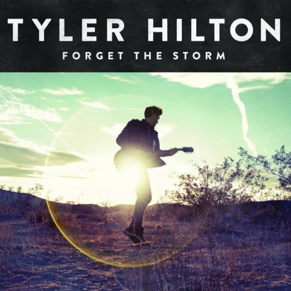 Album Tyler Hilton - Forget the Storm