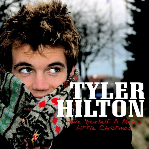Tyler Hilton Have Yourself A Merry Little Christmas, 2004