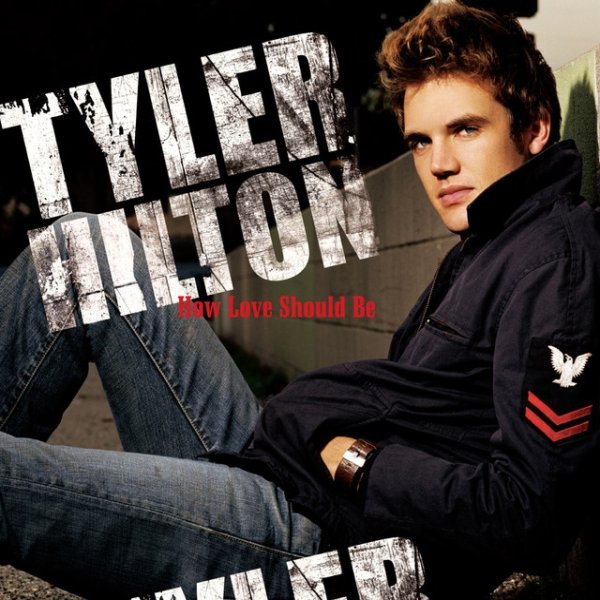 Album Tyler Hilton - How Love Should Be