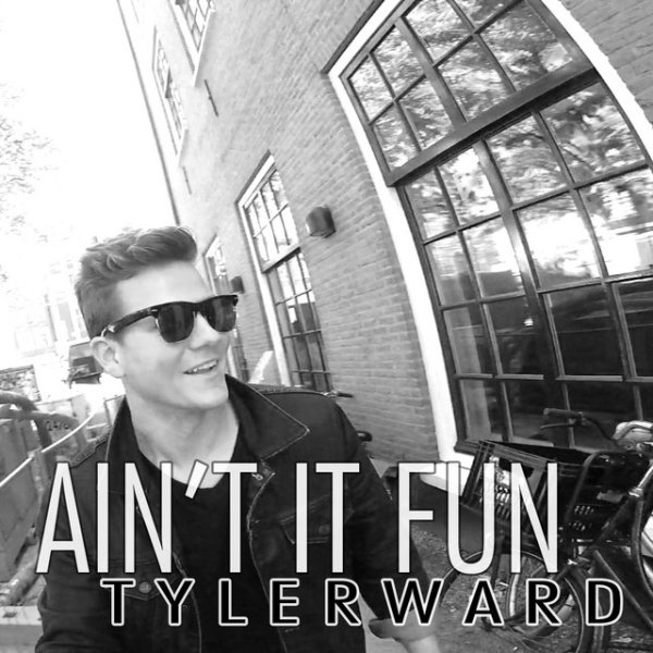 Tyler Ward Ain't It Fun, 2014