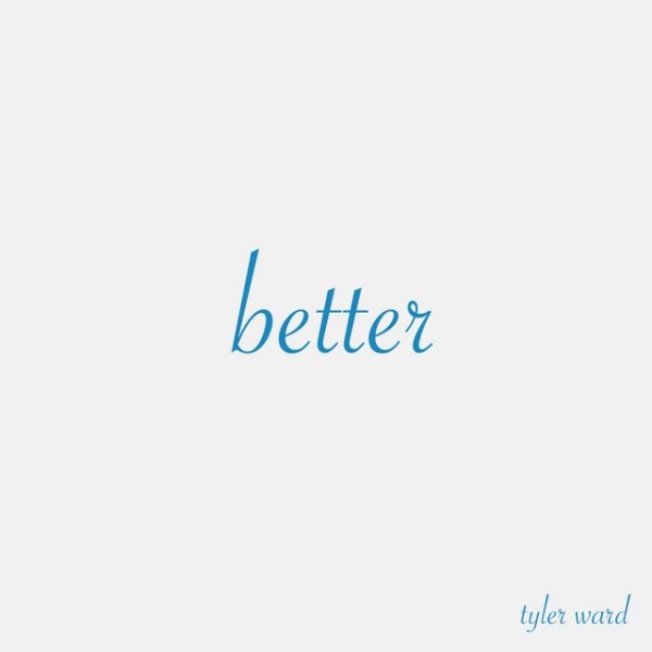 Album Tyler Ward - Better