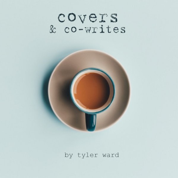 Album Tyler Ward - Covers & Co-writes