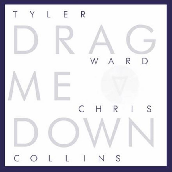 Album Tyler Ward - Drag Me Down