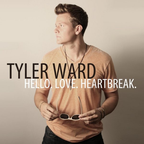 Album Tyler Ward - Hello. Love. Heartbreak.