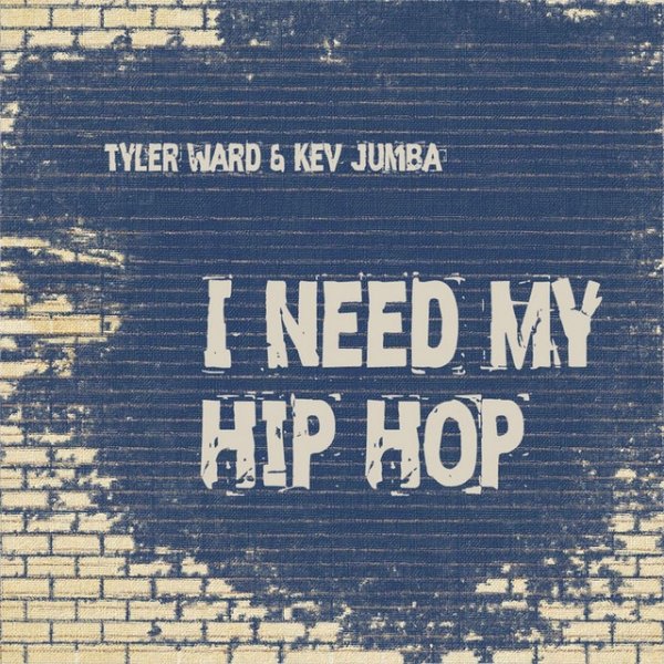Tyler Ward I Need My Hip Hop, 2012