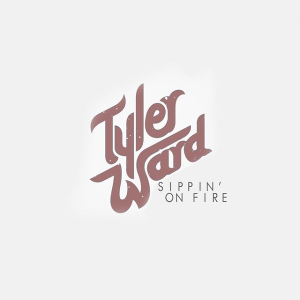 Album Tyler Ward - Sippin