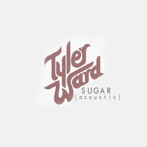 Album Tyler Ward - Sugar