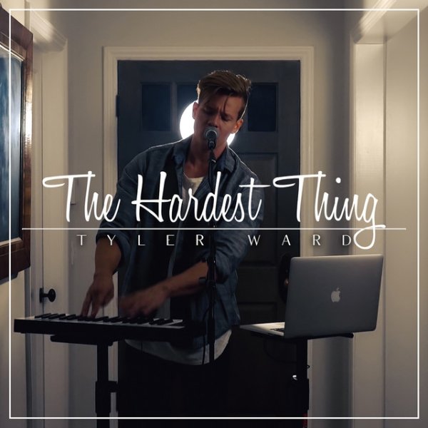 Album Tyler Ward - The Hardest Thing