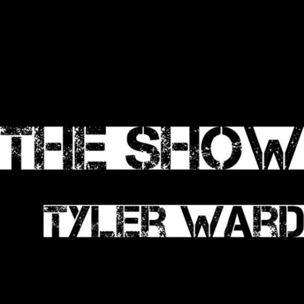 Album Tyler Ward - The Show