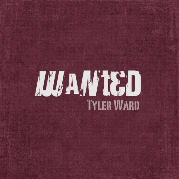 Album Tyler Ward - Wanted