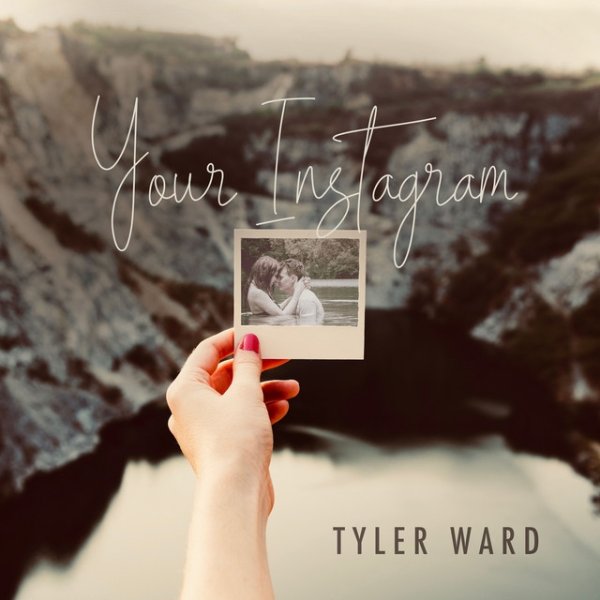Tyler Ward Your Instagram, 2018