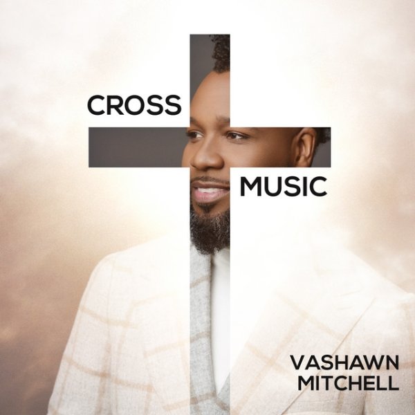 VaShawn Mitchell Cross Music, 2018