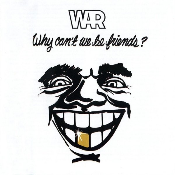 War Why Can't We Be Friends?, 1975