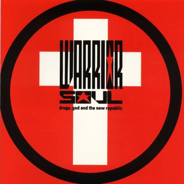 Album Warrior Soul - Drugs, God and the New Republic