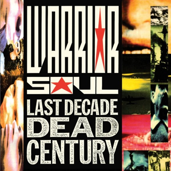 Album Warrior Soul - Last Decade Dead Century