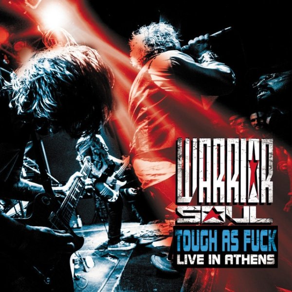 Warrior Soul Tough As Fuck : Live In Athens, 2016