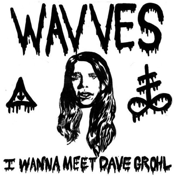 Album Wavves - I Wanna Meet Dave Grohl