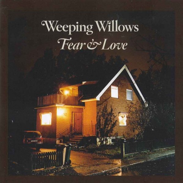 Album Weeping Willows - Fear & Love