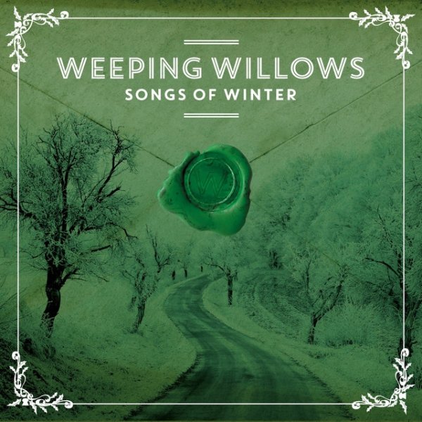 Weeping Willows Songs of Winter, 2021