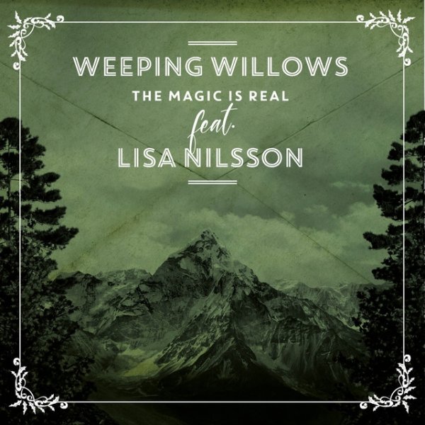 Album Weeping Willows - The Magic Is Real