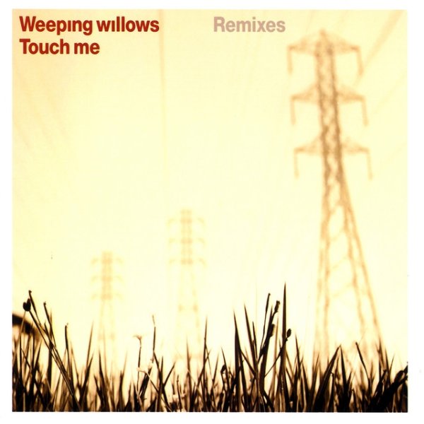 Album Weeping Willows - Touch Me
