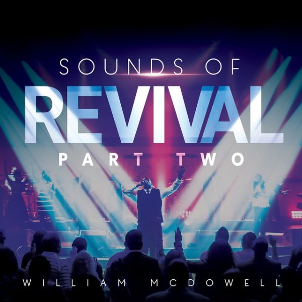 William McDowell Sounds of Revival II: Deeper, 2017
