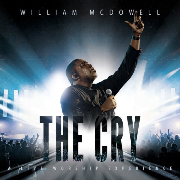Album William McDowell - The Cry