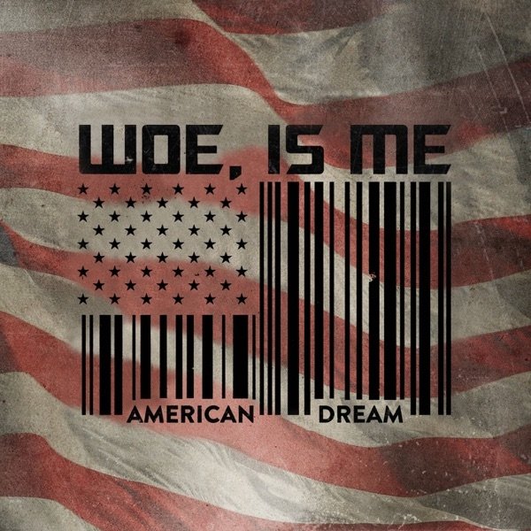 Album Woe, Is Me - American Dream
