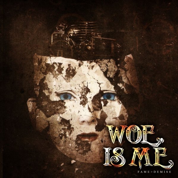 Album Woe, Is Me - fame>demise