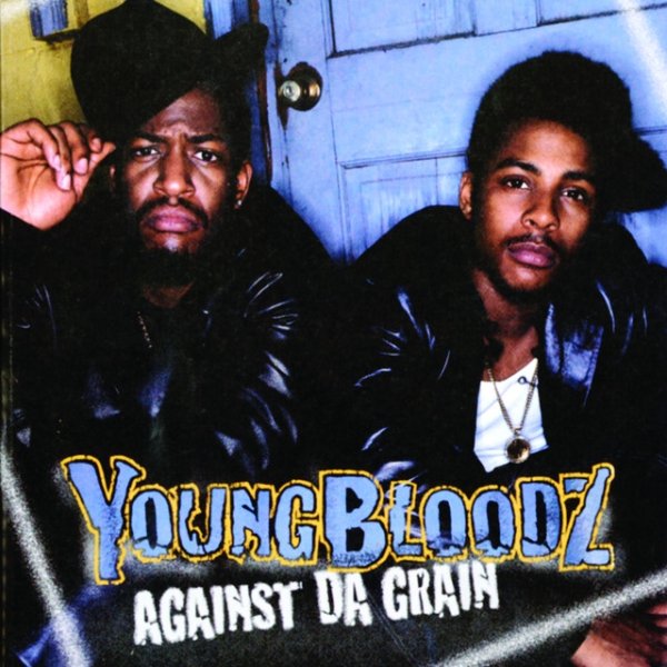 Album YoungBloodz - Against Da Grain