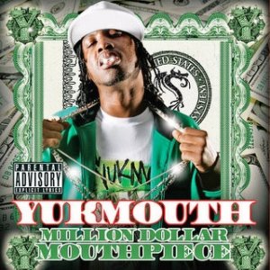 Yukmouth Million Dollar Mouthpiece, 2008