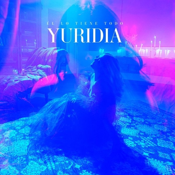 Album Yuridia - Él Lo Tiene Todo
