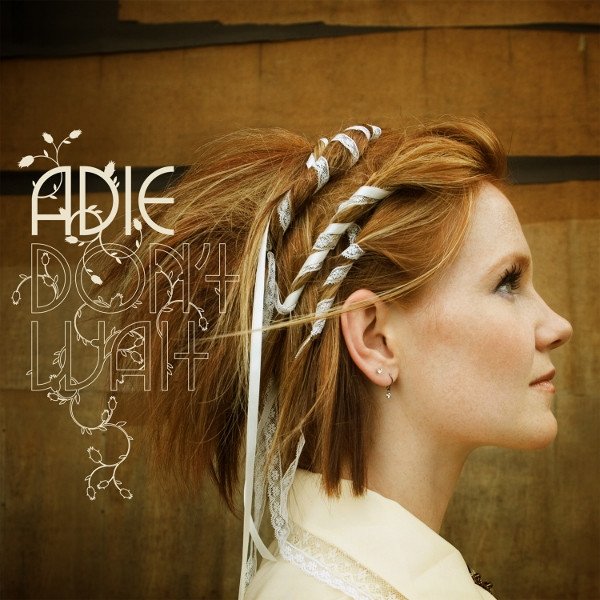 Adie Don't Wait, 2006