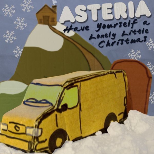 Asteria Have Yourself a Lonely Little Christmas, 2008