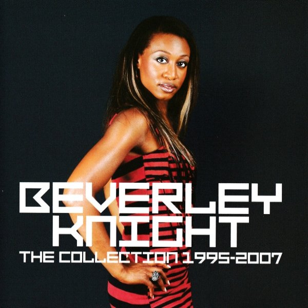 Beverley Knight The Collection 1995 - 2007, 2012