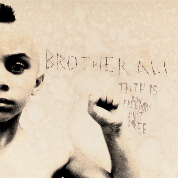 Brother Ali Truth Is, 2007