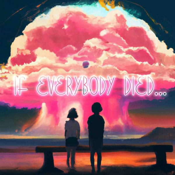 If Everybody Died... Album 